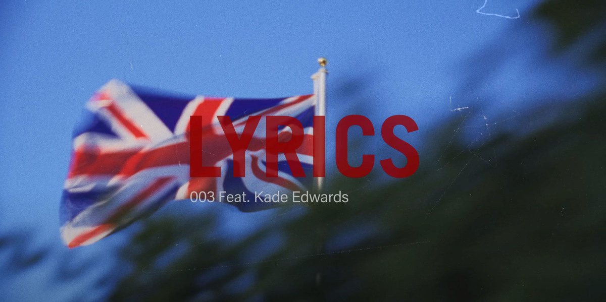 LYRICS 003 - KADE EDWARDS